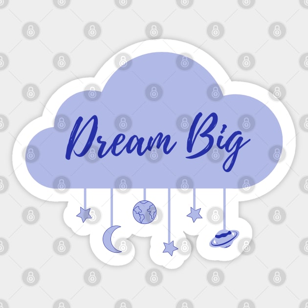 Dream Big Sticker by RockyCreekArt